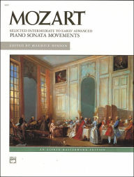 Title: Mozart -- Selected Intermediate to Early Advanced Piano Sonata Movements, Author: Wolfgang Amadeus Mozart