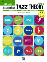 Title: Alfred's Essentials of Jazz Theory, Bk 3: Book & CD, Author: Shelly Berg