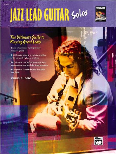 Jazz Lead Guitar Solos: The Ultimate Guide to Playing Great Leads, Book & CD