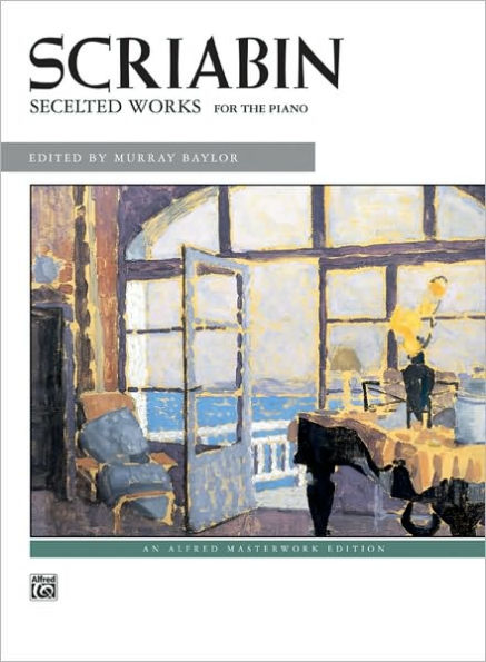 Scriabin -- Selected Works