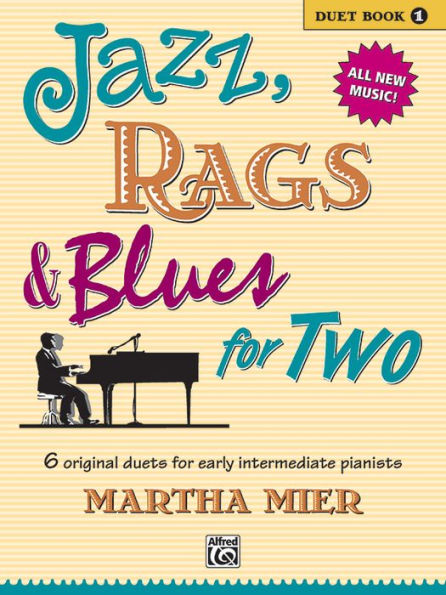 Jazz, Rags & Blues for Two, Bk 1: 6 Original Duets for Early Intermediate Pianists