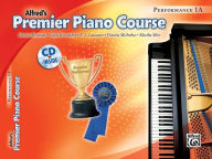 Title: Premier Piano Course Performance, Bk 1A: Book & Online Media, Author: Dennis Alexander