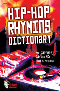 Title: Hip-Hop Rhyming Dictionary, Author: Kevin M. Mitchell