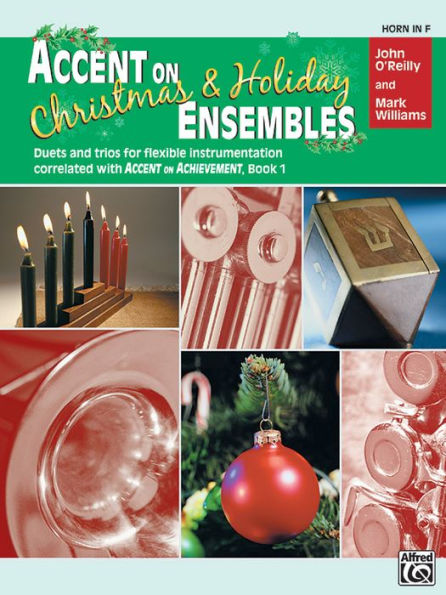Accent on Christmas and Holiday Ensembles: Horn in F