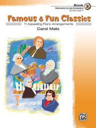 Title: Famous & Fun Classic Themes, Bk 3, Author: Alfred Music