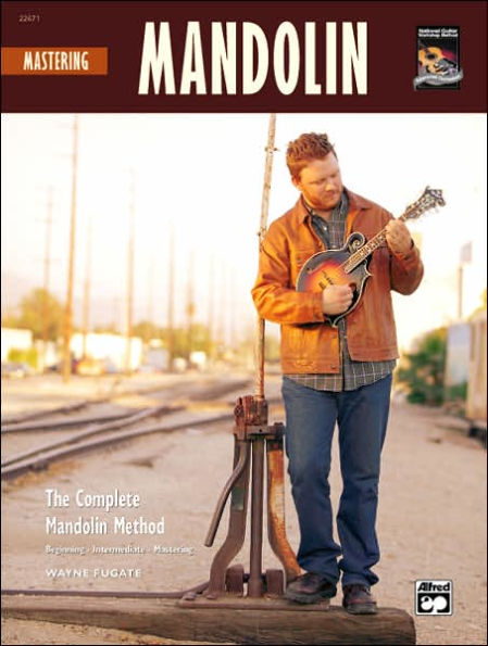 Mastering Mandolin: The Complete Mandolin Method, Book & CD