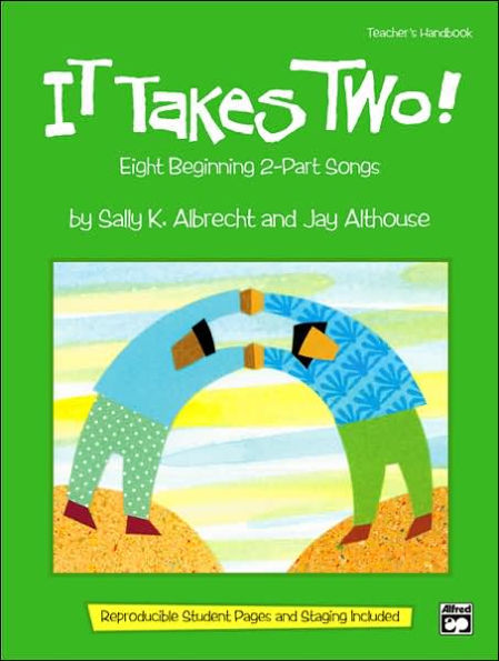 It Takes Two!: Teacher's Handbook (Includes Reproducible Student Pages & Staging)