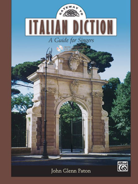 Gateway to Italian Diction: A Guide for Singers, Book & CD / Edition 1