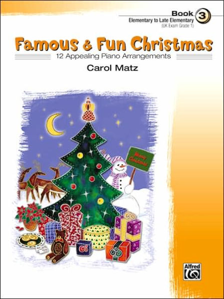 Famous & Fun Christmas, Bk 3: 12 Appealing Piano Arrangements