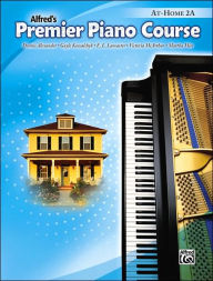 Title: Premier Piano Course At-Home Book, Bk 2A, Author: Dennis Alexander