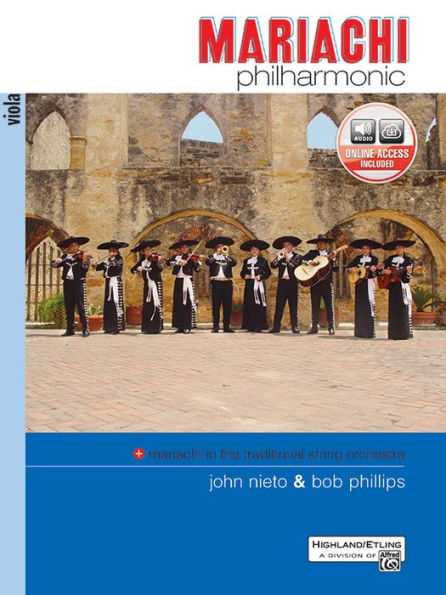 Mariachi Philharmonic (Mariachi in the Traditional String Orchestra): Viola, Book & Online Audio