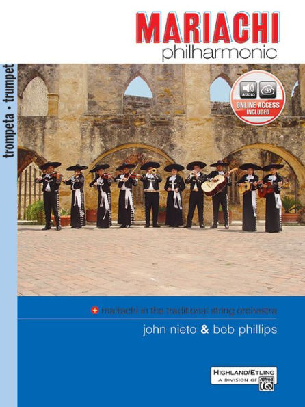 Mariachi Philharmonic (Mariachi in the Traditional String Orchestra): Trumpet, Book & Online Audio