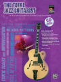 The Total Jazz Guitarist: A Fun and Comprehensive Overview of Jazz Guitar Playing , Book & CD