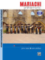 Mariachi Philharmonic (Mariachi in the Traditional String Orchestra): Acc., Book & CD