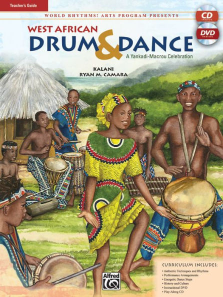 World Rhythms! Arts Program presents West African Drum & Dance: A Yankadi-Macrou Celebration (Teacher's Guide), Book, DVD, & CD