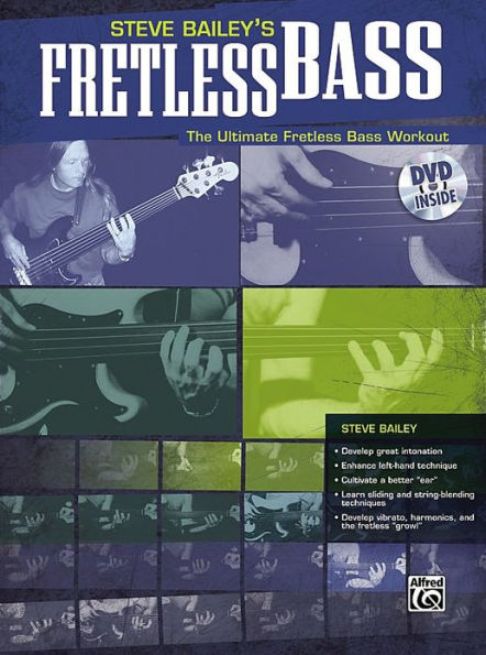 Steve Bailey's Fretless Bass: The Ultimate Fretless Bass Workout, Book & Online Video