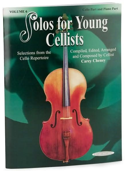 Solos for Young Cellists Cello Part and Piano Acc., Vol 6: Selections from the Cello Repertoire