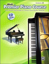 Title: Premier Piano Course Lesson Book, Bk 2B: Book & CD, Author: Dennis Alexander