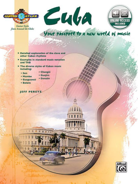 Guitar Atlas Cuba: Your passport to a new world of music, Book & Online Audio