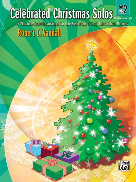 Celebrated Christmas Solos, Bk 2: 7 Christmas Favorites Arranged for Late Elementary to Early Intermediate Pianists