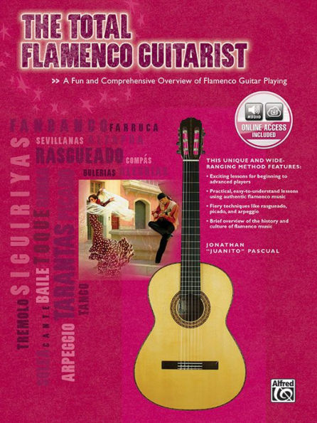 The Total Flamenco Guitarist: A Fun and Comprehensive Overview of Flamenco Guitar Playing , Book & Online Audio