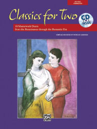Title: Classics for Two: 12 Masterwork Duets from the Renaissance through the Romantic Era, Book & CD, Author: Patrick M. Liebergen