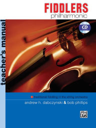 Title: Fiddlers Philharmonic: Teacher's Manual, Book & CD, Author: Andrew H. Dabczynski