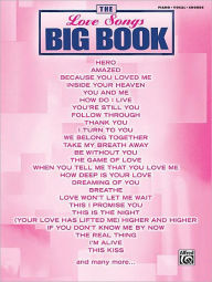 Title: The Love Songs Big Book: Piano/Vocal/Chords, Author: Hal Leonard Corp.