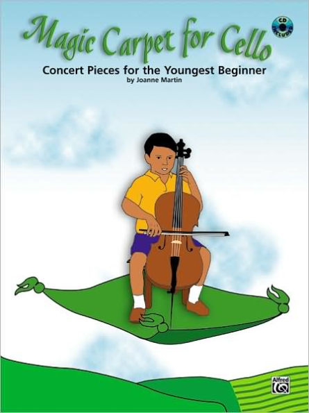 Magic Carpet for Cello: Concert Pieces for the Youngest Beginners, Book & Online Audio/PDF