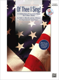 Title: Of Thee I Sing!: A Celebration of America's Music for 2-Part Choirs, Book & CD, Author: Sally K. Albrecht