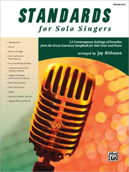 Standards for Solo Singers: 12 Contemporary Settings of Favorites from the Great American Songbook for Solo Voice and Piano (Medium High Voice), Book & CD