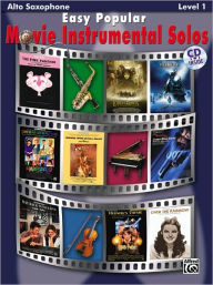 Title: Easy Popular Movie Instrumental Solos: Alto Sax, Book & CD, Author: Bill Galliford