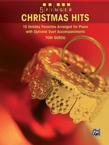 5 Finger Christmas Hits: 10 Holiday Favorites Arranged for Piano with Optional Duet Accompaniments