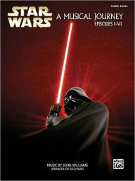 Title: Star Wars - A Musical Journey (Music from Episodes I-VI), Author: John Williams