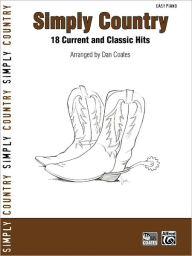 Title: Simply Country: 18 Current and Classic Hits (Easy Piano), Author: Alfred Music
