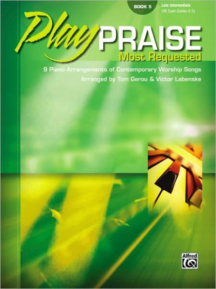 Play Praise -- Most Requested, Bk 5: 9 Piano Arrangements of Contemporary Worship Songs