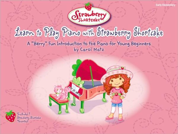 Learn to Play Piano with Strawberry Shortcake: A Berry