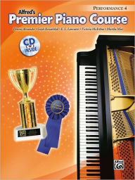 Title: Premier Piano Course Performance, Bk 4: Book & Online Audio, Author: Dennis Alexander
