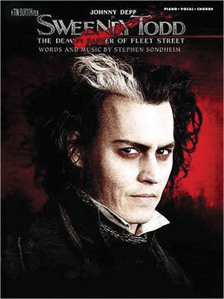 Sweeney Todd (The Demon Barber of Fleet Street) -- Selections from the Motion Picture: Piano/Vocal