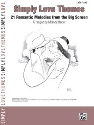 Title: Simply Love Themes: 21 Romantic Melodies from the Big Screen, Author: Alfred Music