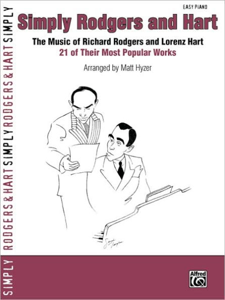 Simply Rodgers and Hart: The Music of Richard Rodgers and Lorenz Hart -- 21 of Their Most Popular Works