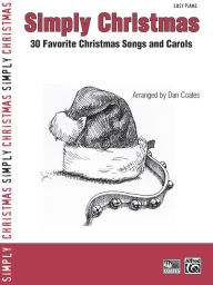 Title: Simply Christmas: 30 Favorite Christmas Songs and Carols, Author: Alfred Music