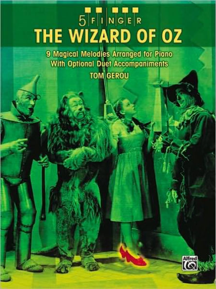 5 Finger The Wizard of Oz: 9 Magical Melodies Arranged for Piano with Optional Duet Accompaniments