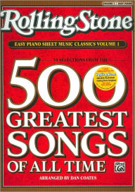 Title: Rolling Stone Easy Piano Sheet Music Classics, Vol 1: 39 Selections from the 500 Greatest Songs of All Time, Author: Alfred Music