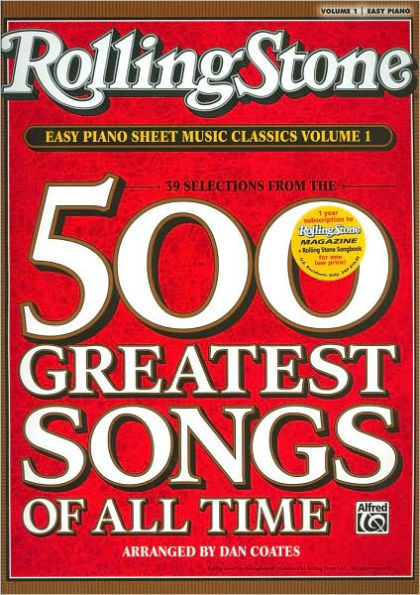 Rolling Stone Easy Piano Sheet Music Classics, Vol 1: 39 Selections from the 500 Greatest Songs of All Time