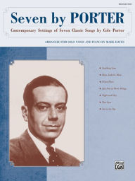 Title: Seven by Porter: Contemporary Settings of Seven Classic Songs by Cole Porter (Medium High Voice), Book & CD, Author: Cole Porter