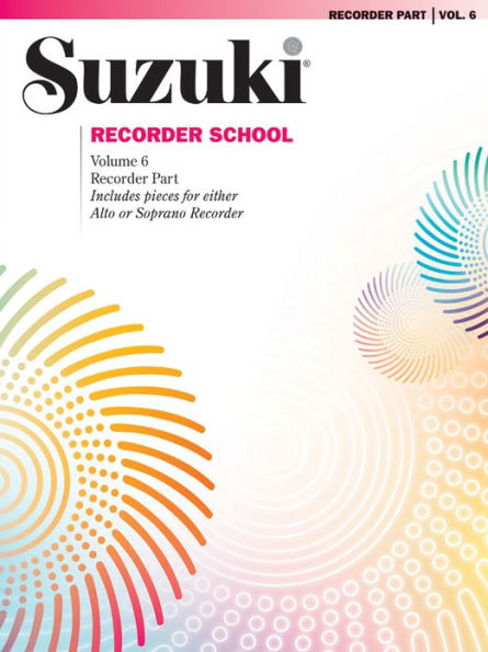 Suzuki Recorder School (Soprano and Alto Recorder), Vol 6: Recorder Part