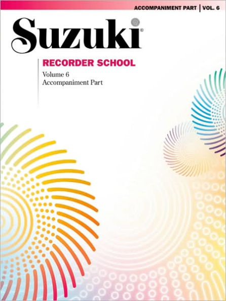 Suzuki Recorder School (Soprano and Alto Recorder), Vol 6: Acc.