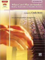 Title: What Can I Play on Sunday?, Bk 5: September & October Services (10 Easily Prepared Piano Arrangements), Author: Alfred Music