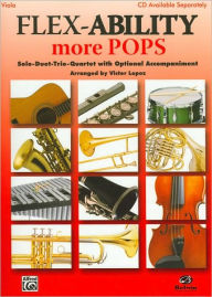 Title: Flex-Ability More Pops -- Solo-Duet-Trio-Quartet with Optional Accompaniment: Viola, Author: Alfred Music
